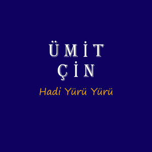 Hadi Yürü Yürü