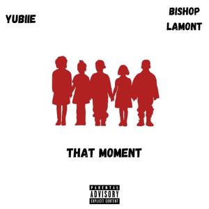 That Moment (feat. Bishop Lamont)