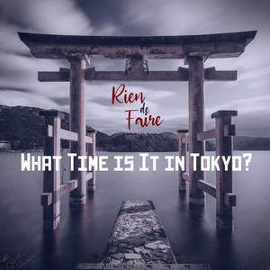 What Time Is It in Tokyo?