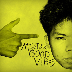 Mister Good Vibes