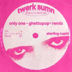 only one (ghettopop⍟ remix)