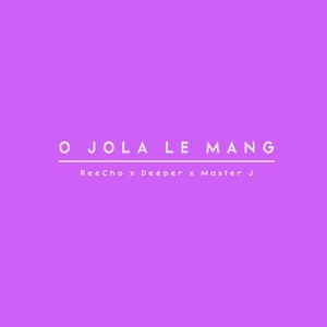 O Jola Le Mang
