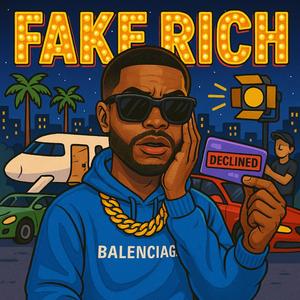 Fake Rich