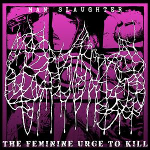 The Feminine Urge to Kill