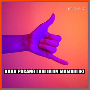 Kada Pacang Lagi Ulun Mambuliki