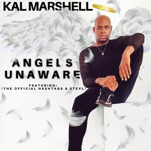 Angels Unaware (feat. The Official Hashtags & STEVL)