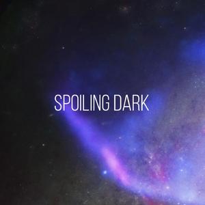 Spoiling Dark (feat. Surya Kanta Ray)