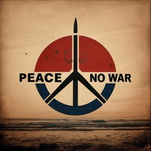PEACE NO WAR