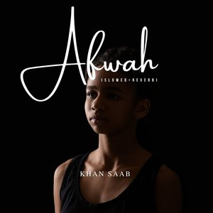 Afwah (Slowed & Reverb)