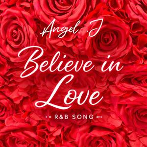 Believe In Love