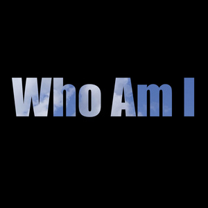 Who Am I