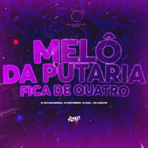 Melô da Putaria – Fica de Quatro