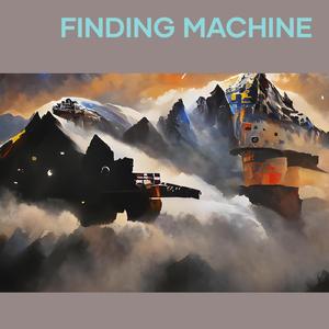 Finding machine