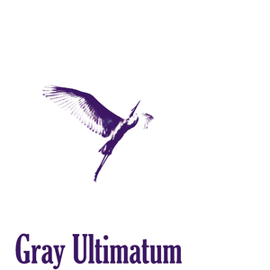 Gray Ultimatum