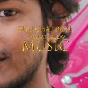 CHUP CHAP BOSE