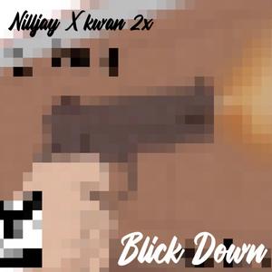Blick Down (feat. Kwan2x)