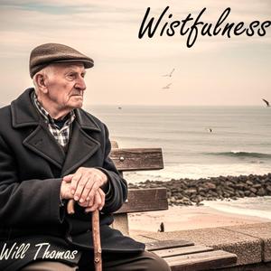 Wistfulness