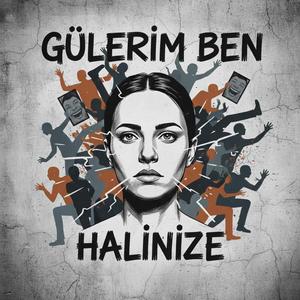 Gülerim Ben Halinize