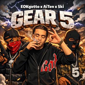 GEAR 5 (feat. AiTen & $ki)