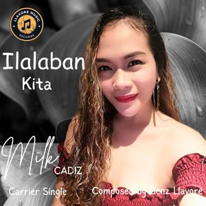 Ilalaban kita (feat. MILK CADIZ)