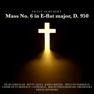 Mass No. 6 in E-fat major, D. 950: I. Kyrie, II. Gloria, III. Credo, IV. Sanctus, V. Benedictus, VI. Agnus Dei