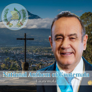 National Anthem of Guatemala