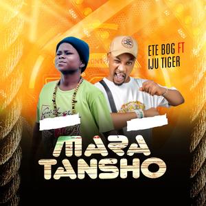 Mara Tansho (feat. Iju Tiger)