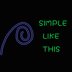 Just, simple like this