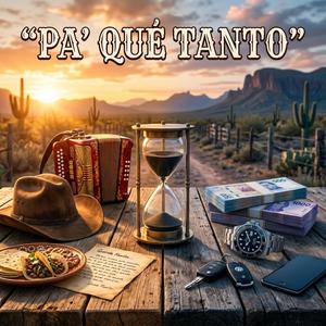 Pa Que Tanto