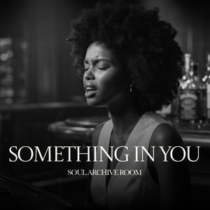 Something in You (feat. Xyra)