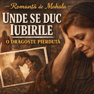 Unde Se Duc Iubirile (Feat. Mirabela)