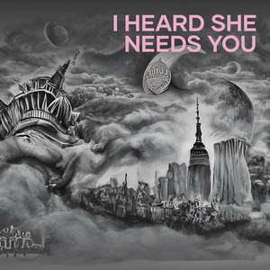 I Heard She Needs You
