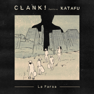 La Farsa (Junto a Katafu)