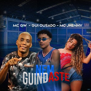 Nem Guindaste (feat. Mc Gw & mc jhenny)