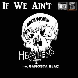 If We Ain't (feat. Gangsta Blac) (single)