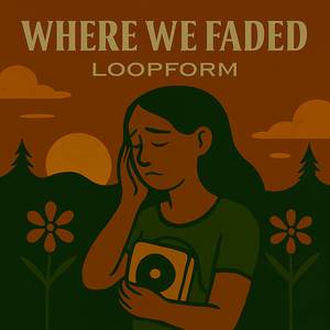 Where We Faded