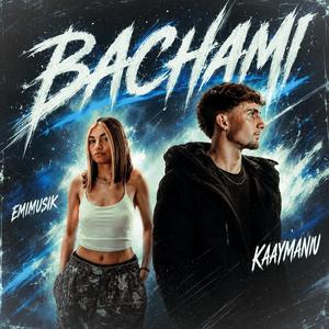 Bachami (feat. EmiMusik)