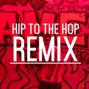 HAS AThree-Hip To The Hop Remix(Remix)