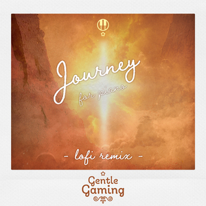 Road Of Trials (from "Journey") - Gentle Game LoFi Remix (LoFi Remix)