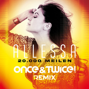 20.000 Meilen (Once & Twice! Remix)