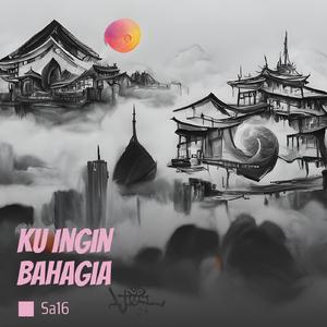 Ku Ingin Bahagia