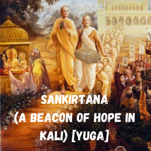 Sankirtana (A Beacon of Hope in Kali) [Yuga]