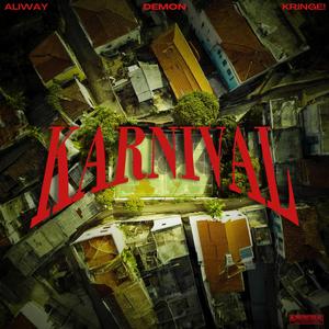 Karnival (feat. ALIWAY & Kringe!)