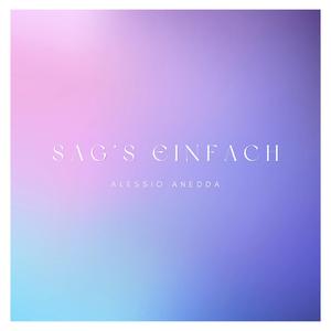 Sag's einfach