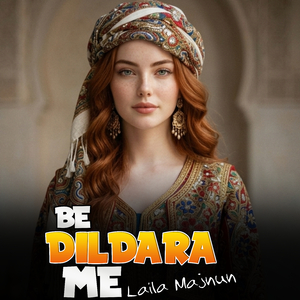 Be Dildara Me