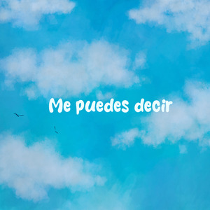 Me Puedes Decir