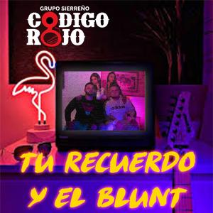 Tu Recuerdo y el Blunt