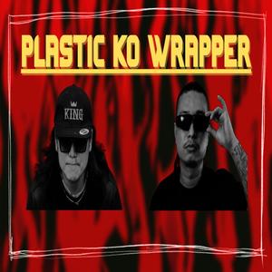 Plastic Ko Wrapper (feat. Swopnil)