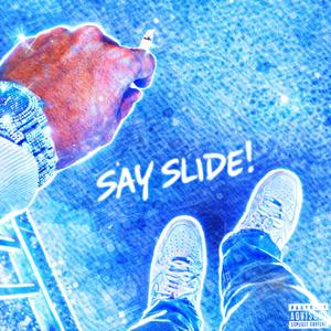 Say Slide!