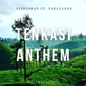 Tenkasi Anthem (feat. Narayanan Ravishankar)